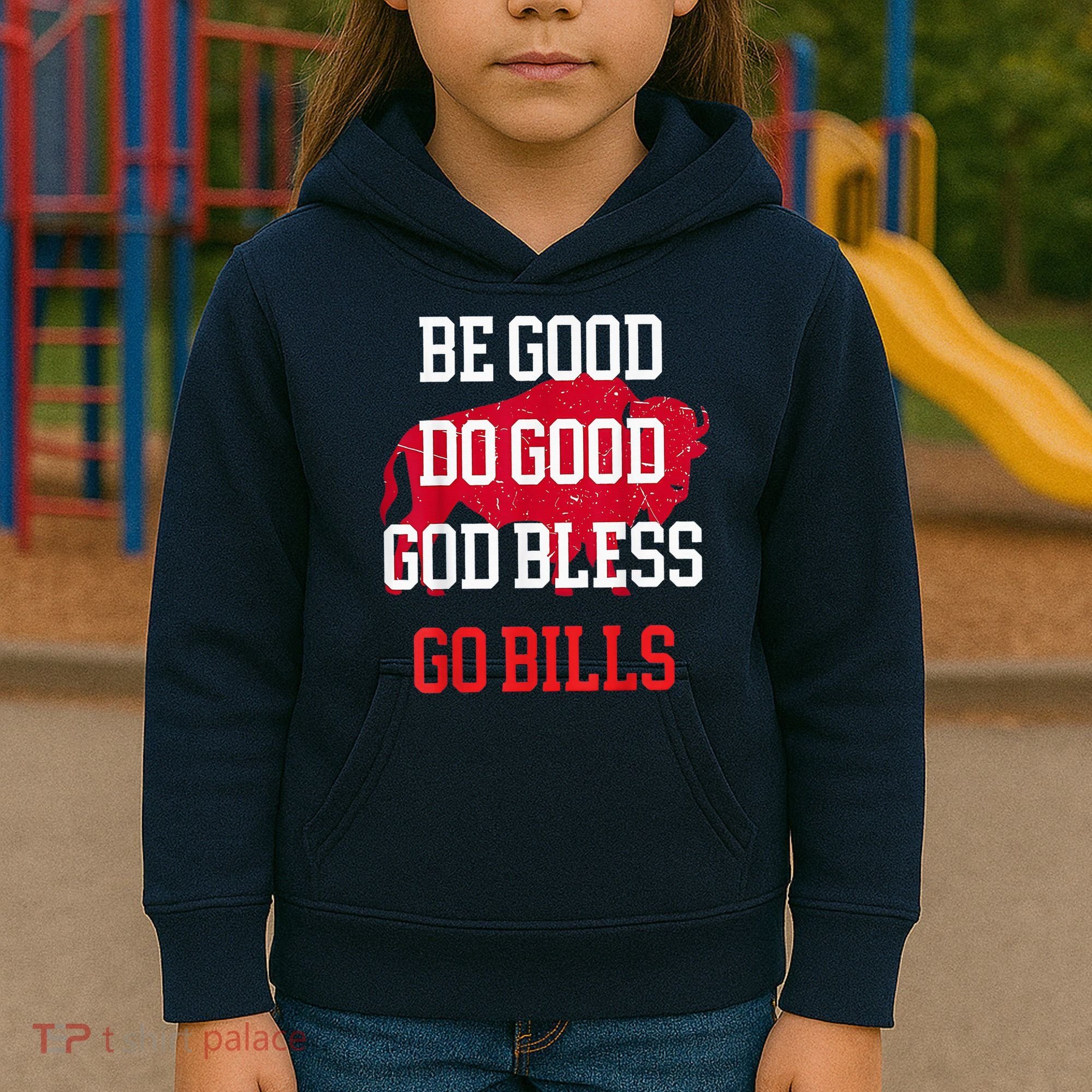 Be Good Do Good Go Bill Kids Hoodie