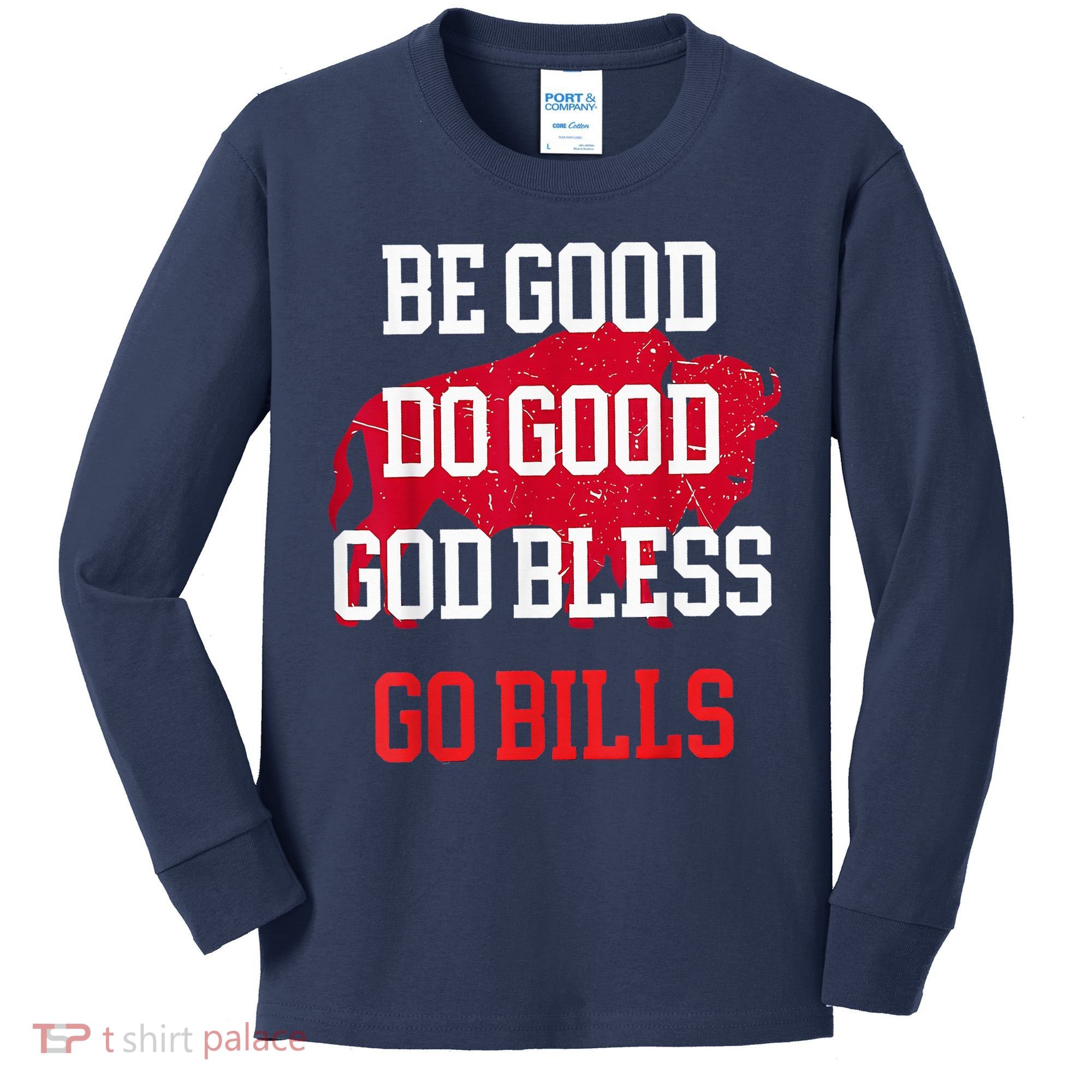 Be Good Do Good Go Bill Kids Long Sleeve Shirt