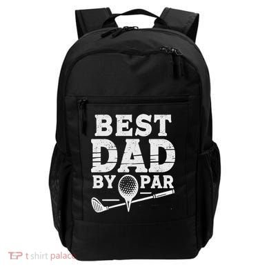 Best Golf Dad By Par Funny Gift Backpack