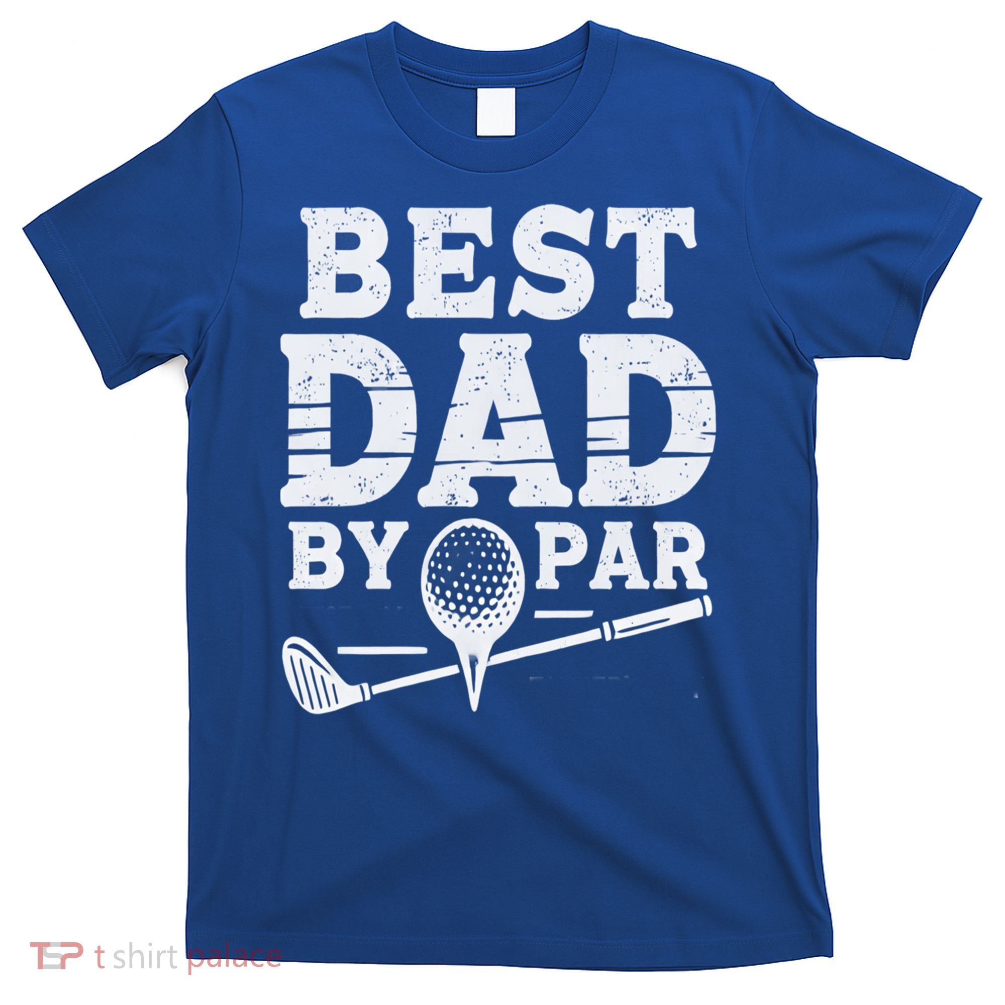 Best Golf Dad By Par Funny Gift T-Shirt