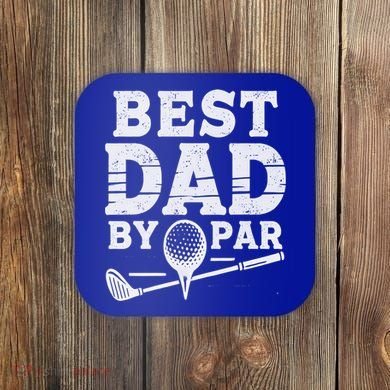 Best Golf Dad By Par Funny Gift Coaster