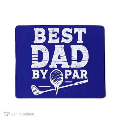 Best Golf Dad By Par Funny Gift Mousepad