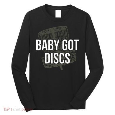 Baby Got Discs Funny Disc Golf Humor Golfer Long Sleeve Shirt