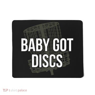 Baby Got Discs Funny Disc Golf Humor Golfer Mousepad