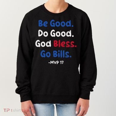Be Good Do Good God Bless Go Bill Women's Sweatshirt