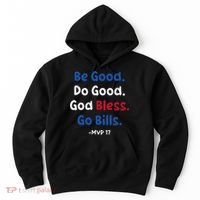 Be Good Do Good God Bless Go Bill Hoodie thumb 0