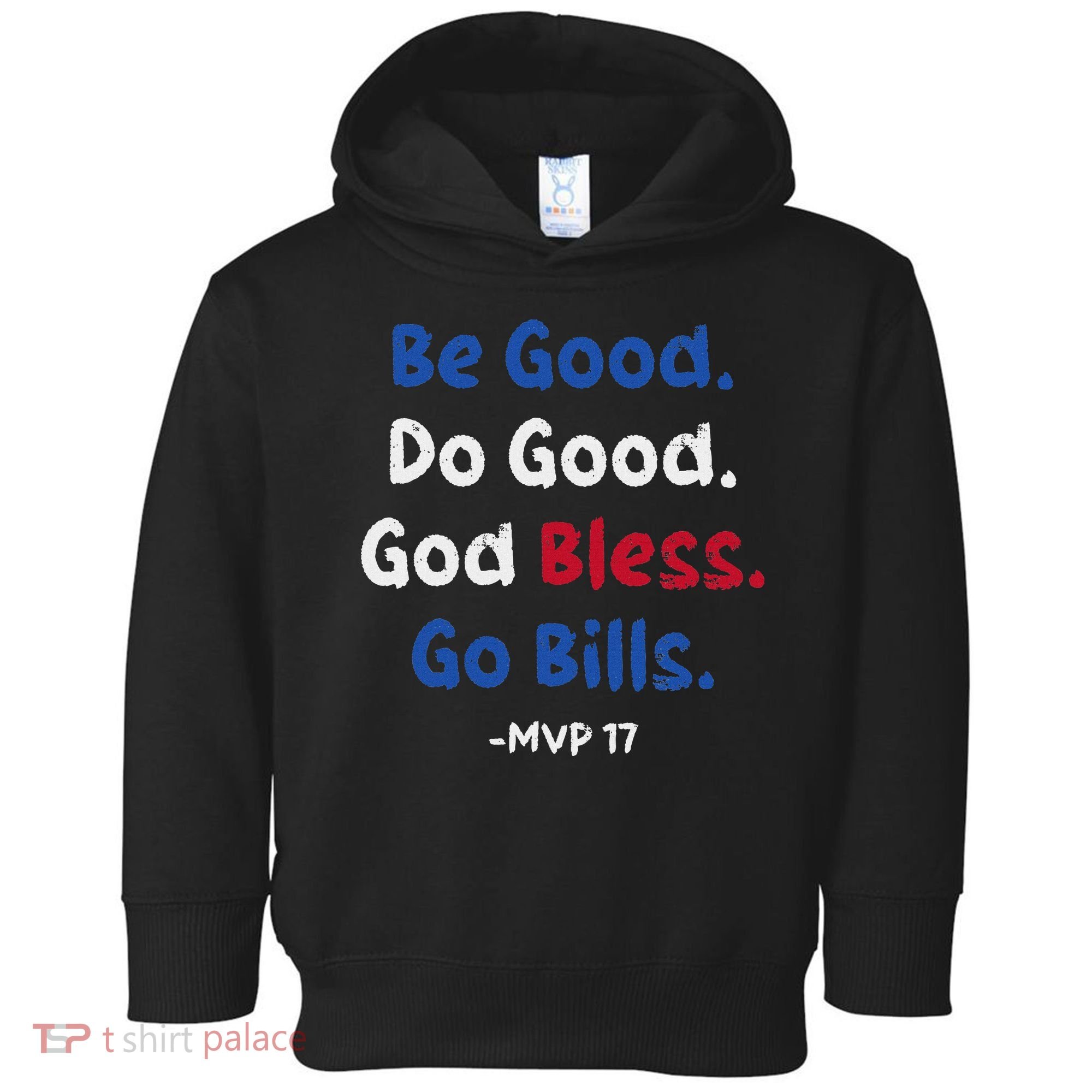 Be Good Do Good God Bless Go Bill Toddler Hoodie