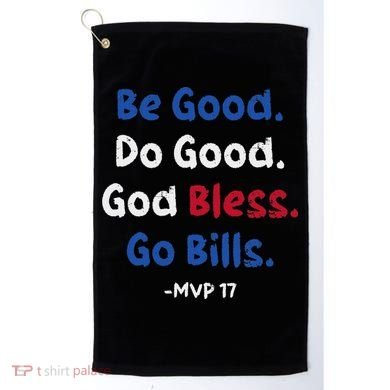 Be Good Do Good God Bless Go Bill Golf Towel