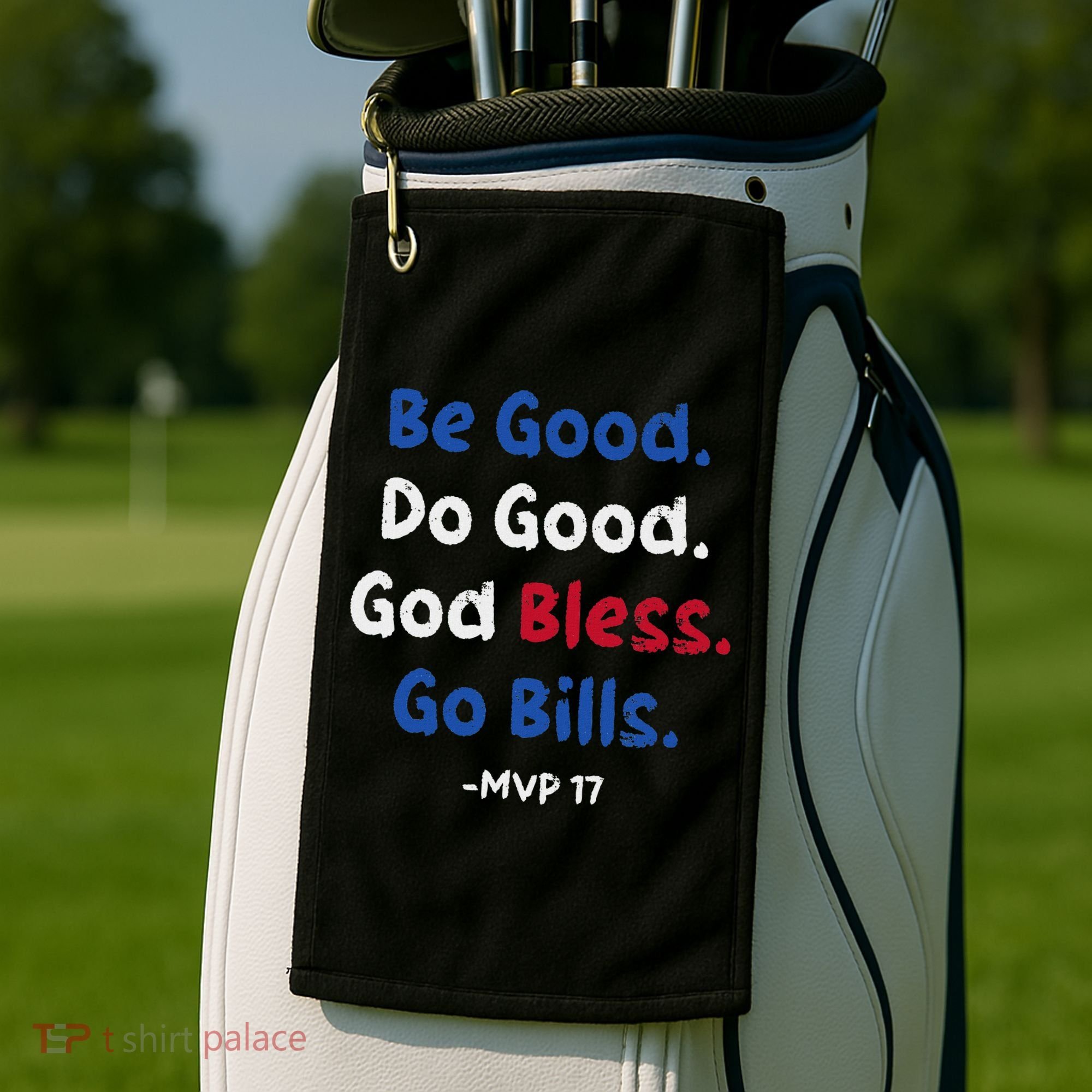Be Good Do Good God Bless Go Bill Golf Towel