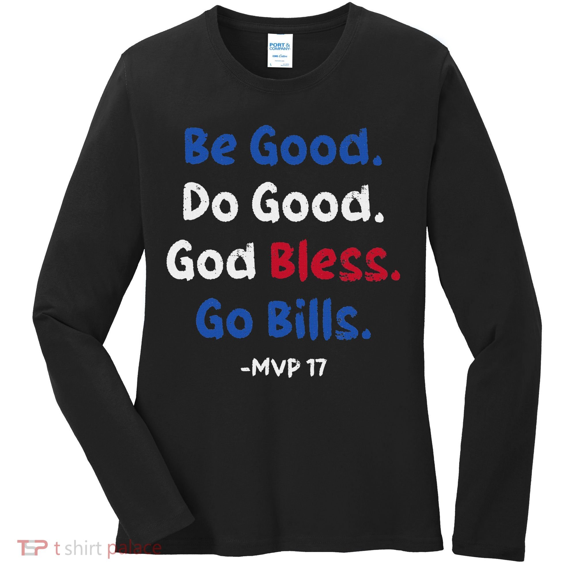 Be Good Do Good God Bless Go Bill Women's Long Sleeve Shirt