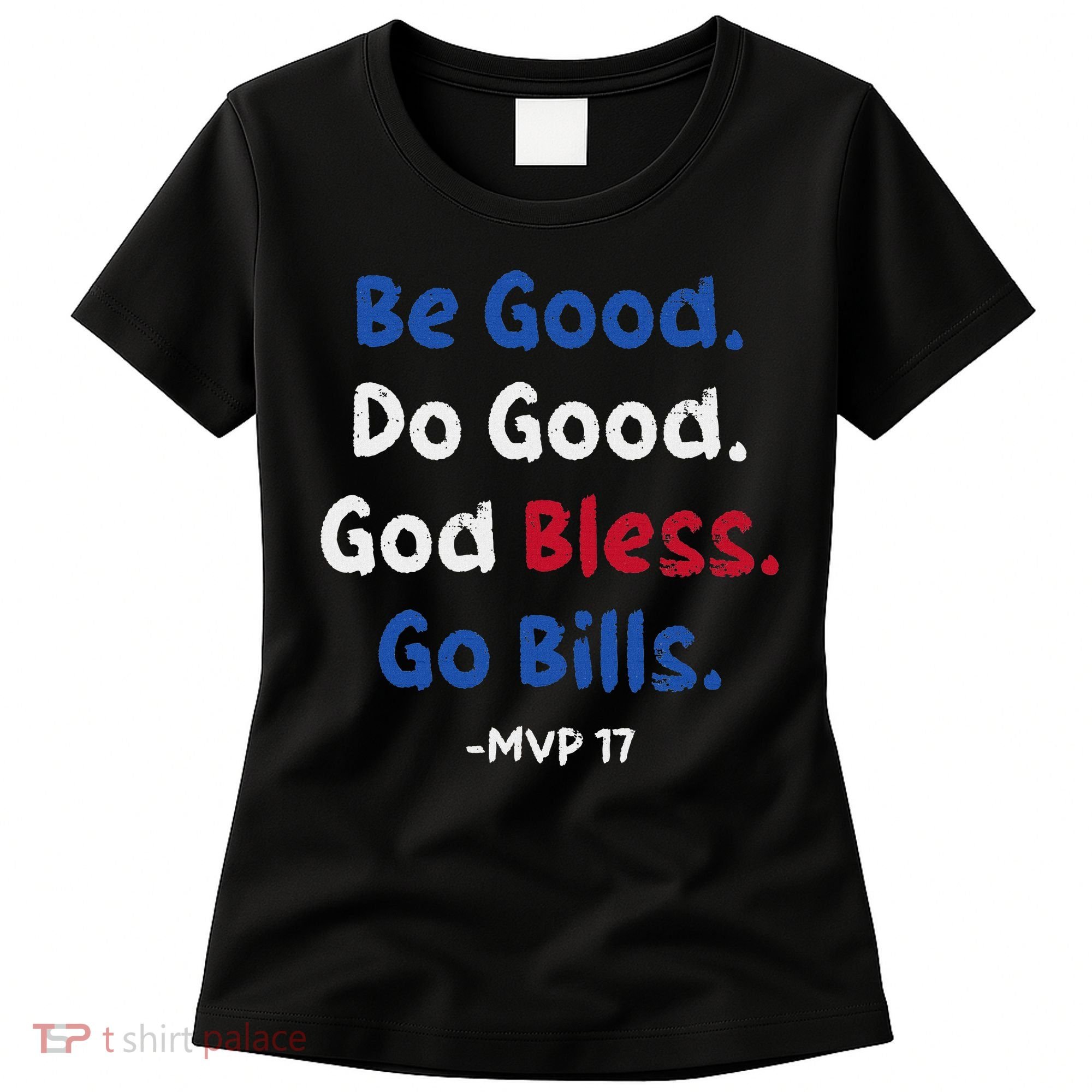 Be Good Do Good God Bless Go Bill Women's T-Shirt