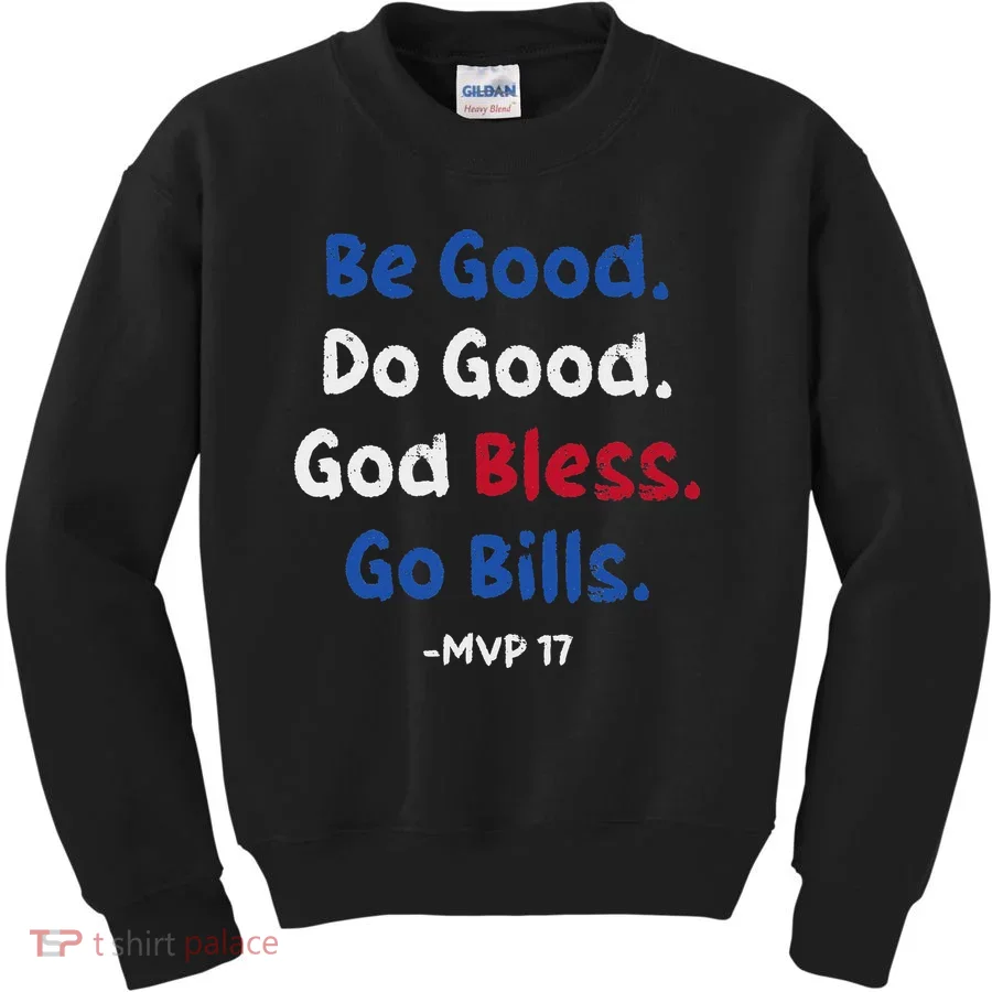 Be Good Do Good God Bless Go Bill Kids Sweatshirt