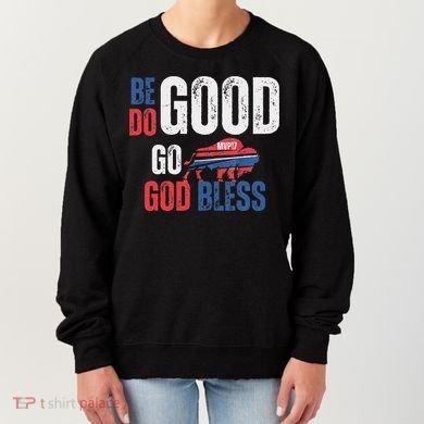 Be Good Do Good God Bless Go Buffalo Women's Sweatshirt