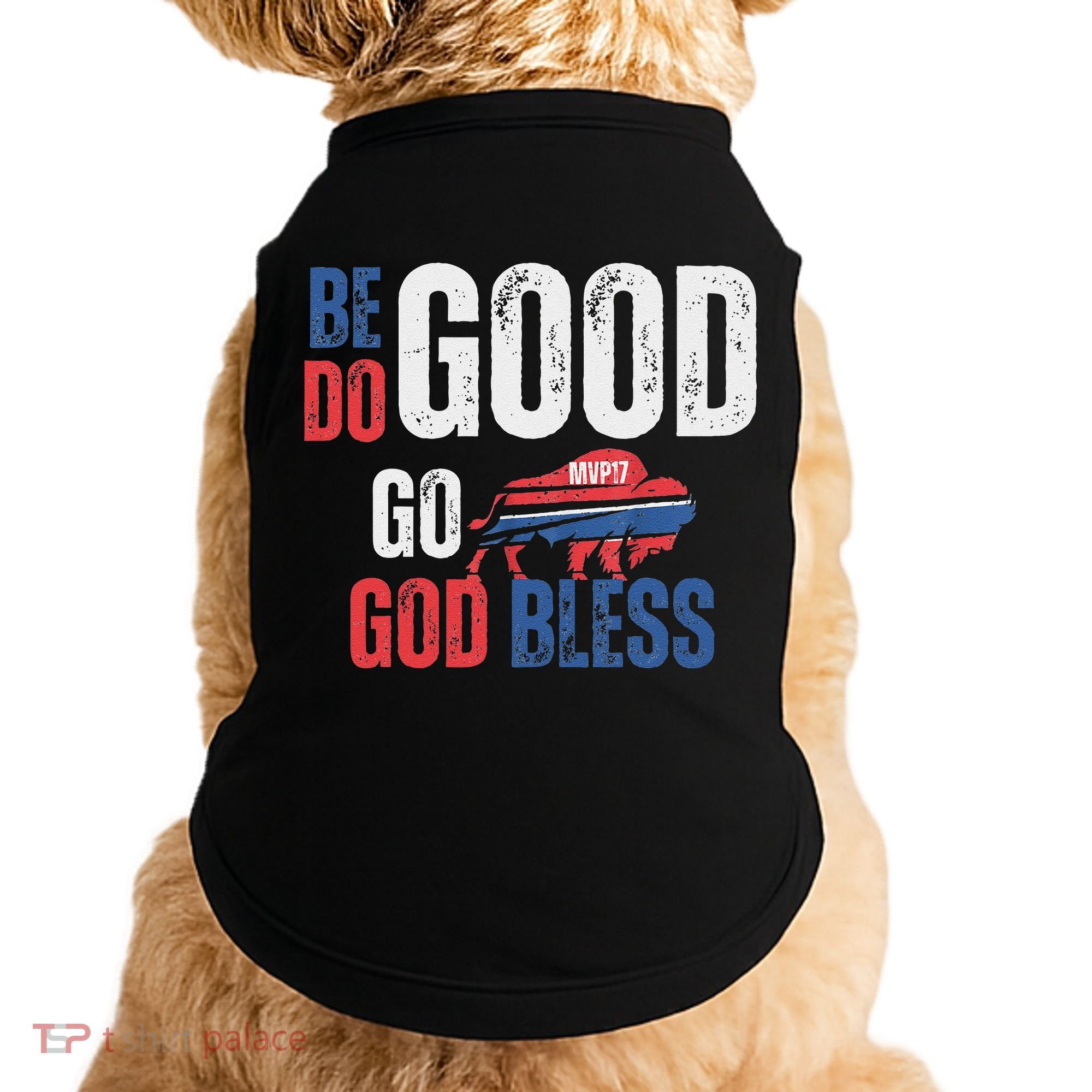 Be Good Do Good God Bless Go Buffalo Doggie Tank