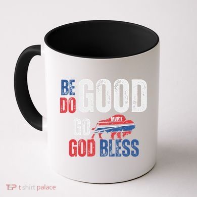 Be Good Do Good God Bless Go Buffalo Coffee Mug