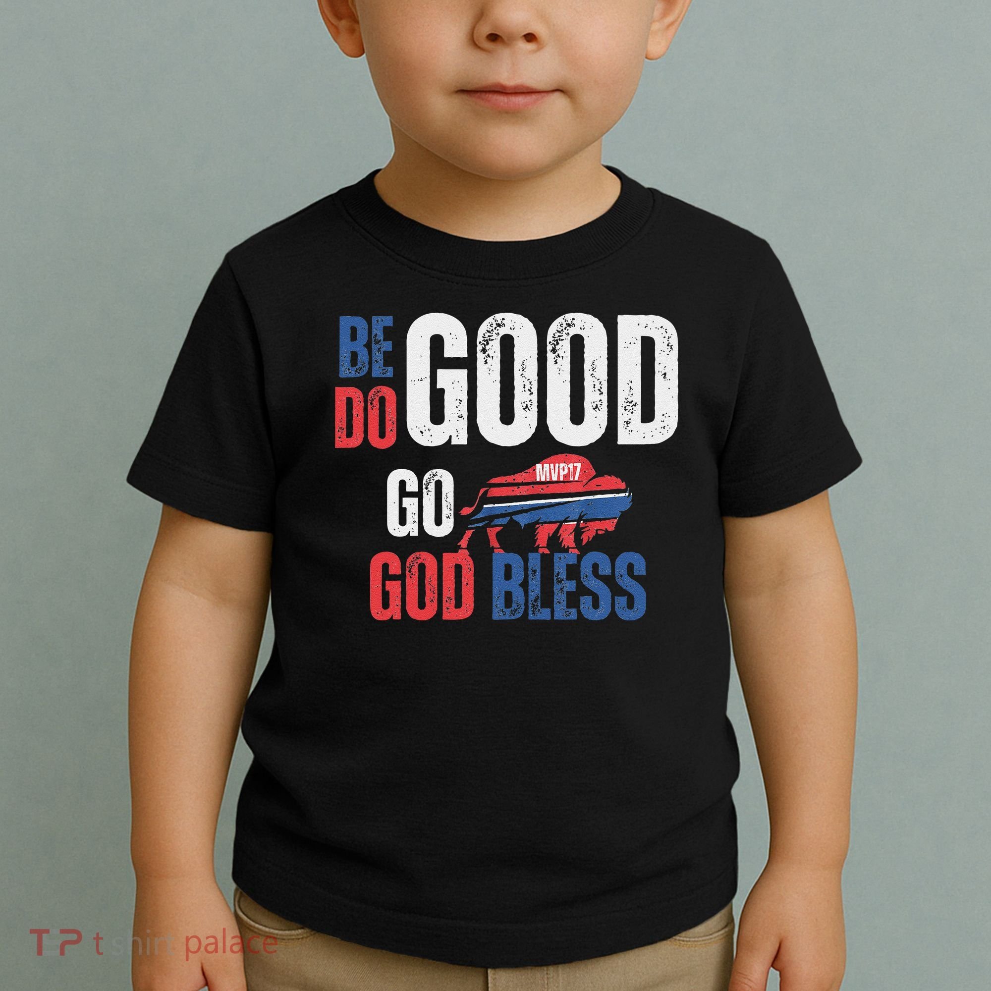 Be Good Do Good God Bless Go Buffalo Toddler T-Shirt