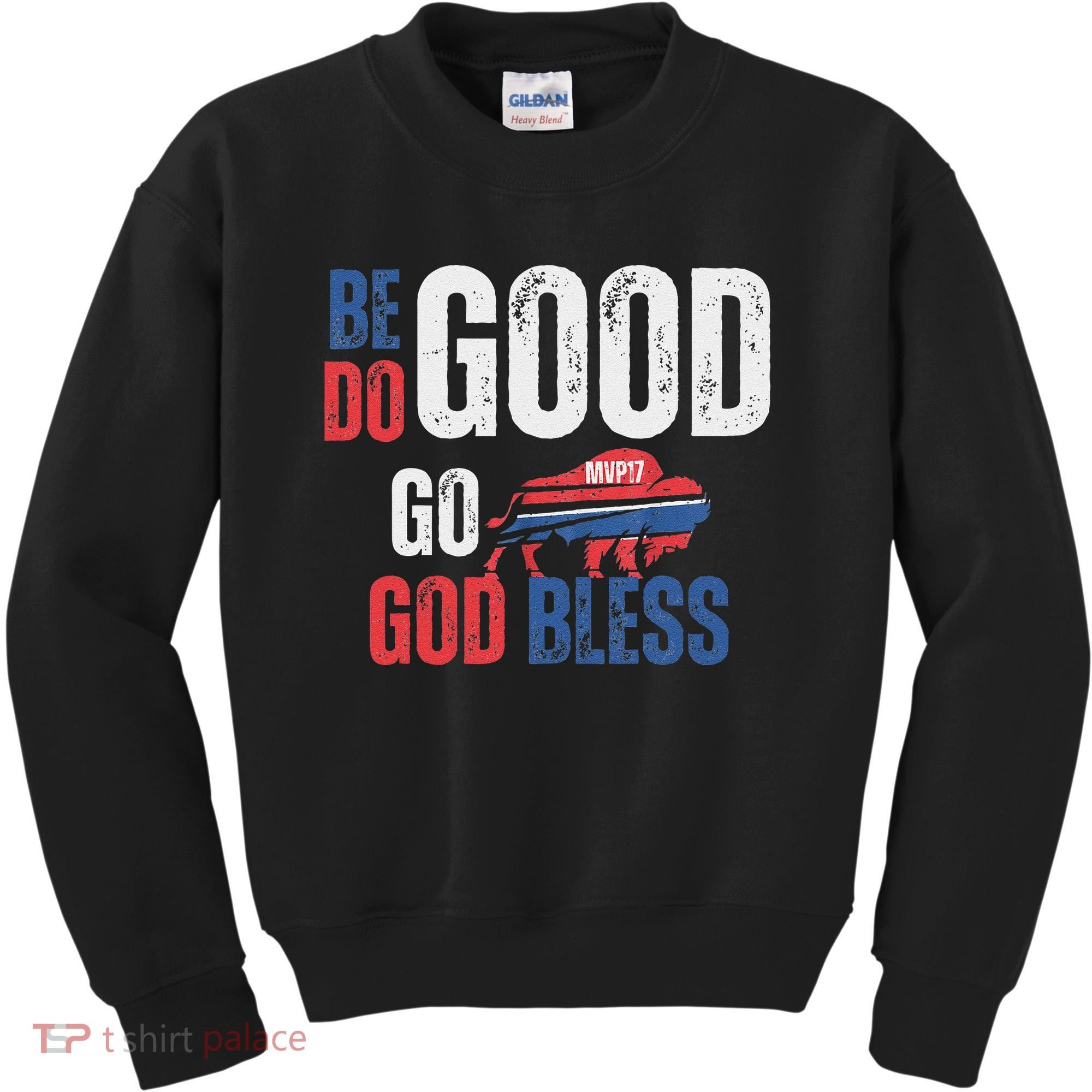 Be Good Do Good God Bless Go Buffalo Kids Sweatshirt