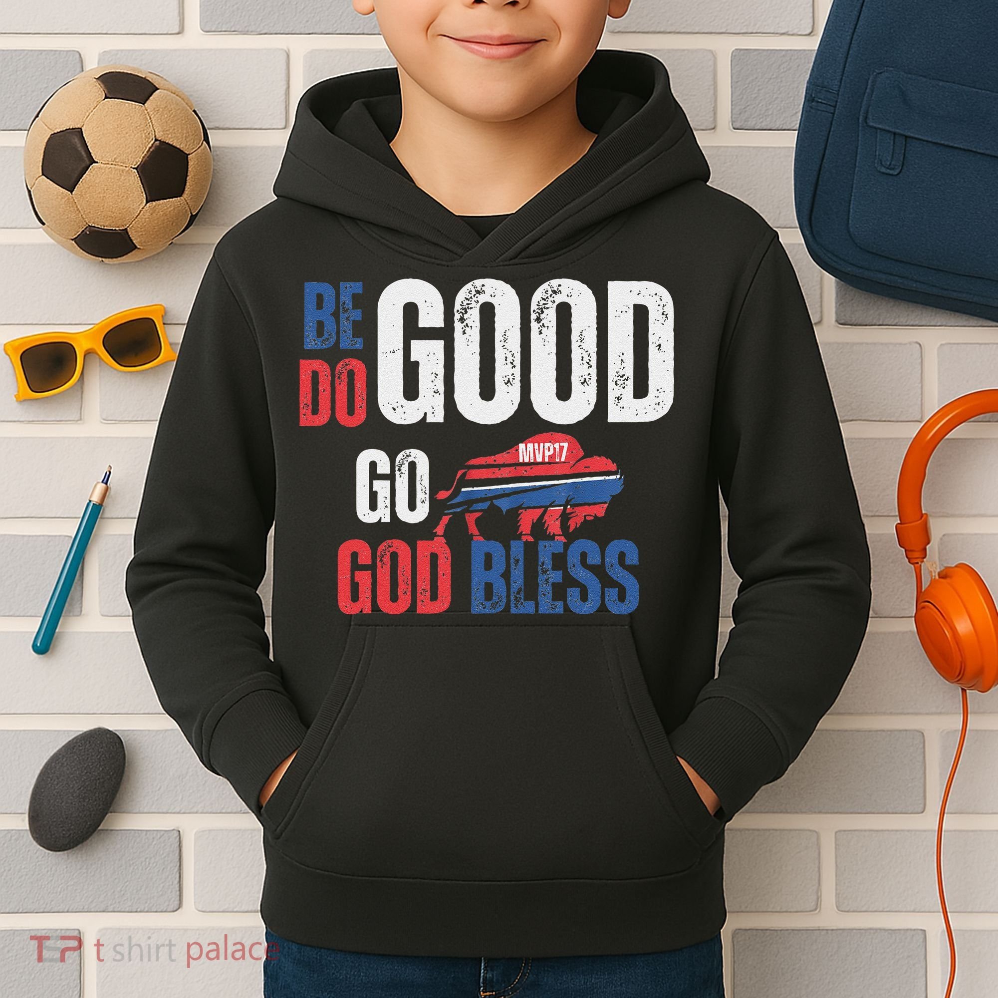 Be Good Do Good God Bless Go Buffalo Kids Hoodie