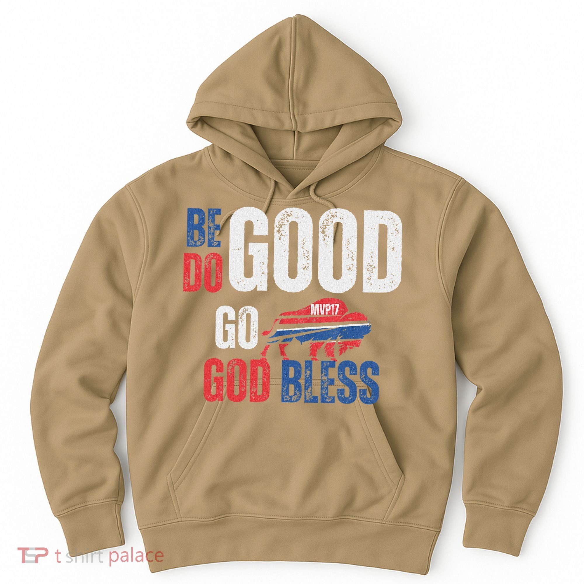Be Good Do Good God Bless Go Buffalo Hoodie