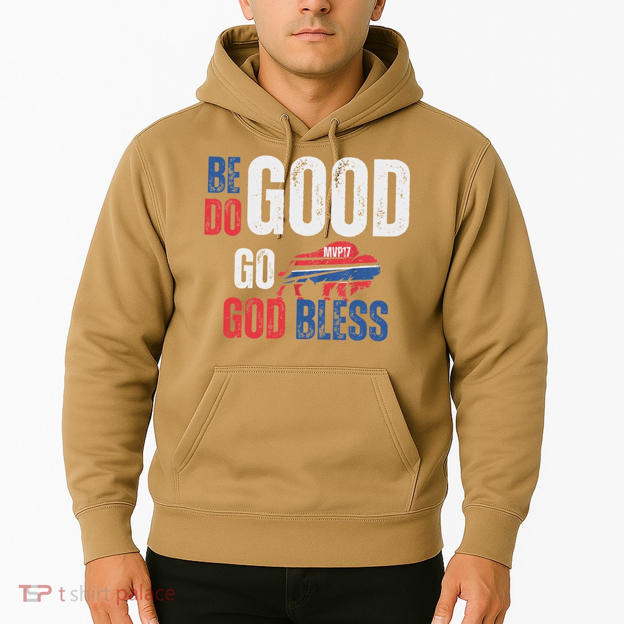 Be Good Do Good God Bless Go Buffalo Hoodie