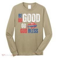 Be Good Do Good God Bless Go Buffalo Long Sleeve Shirt thumb 0