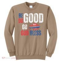 Be Good Do Good God Bless Go Buffalo Sweatshirt thumb 0