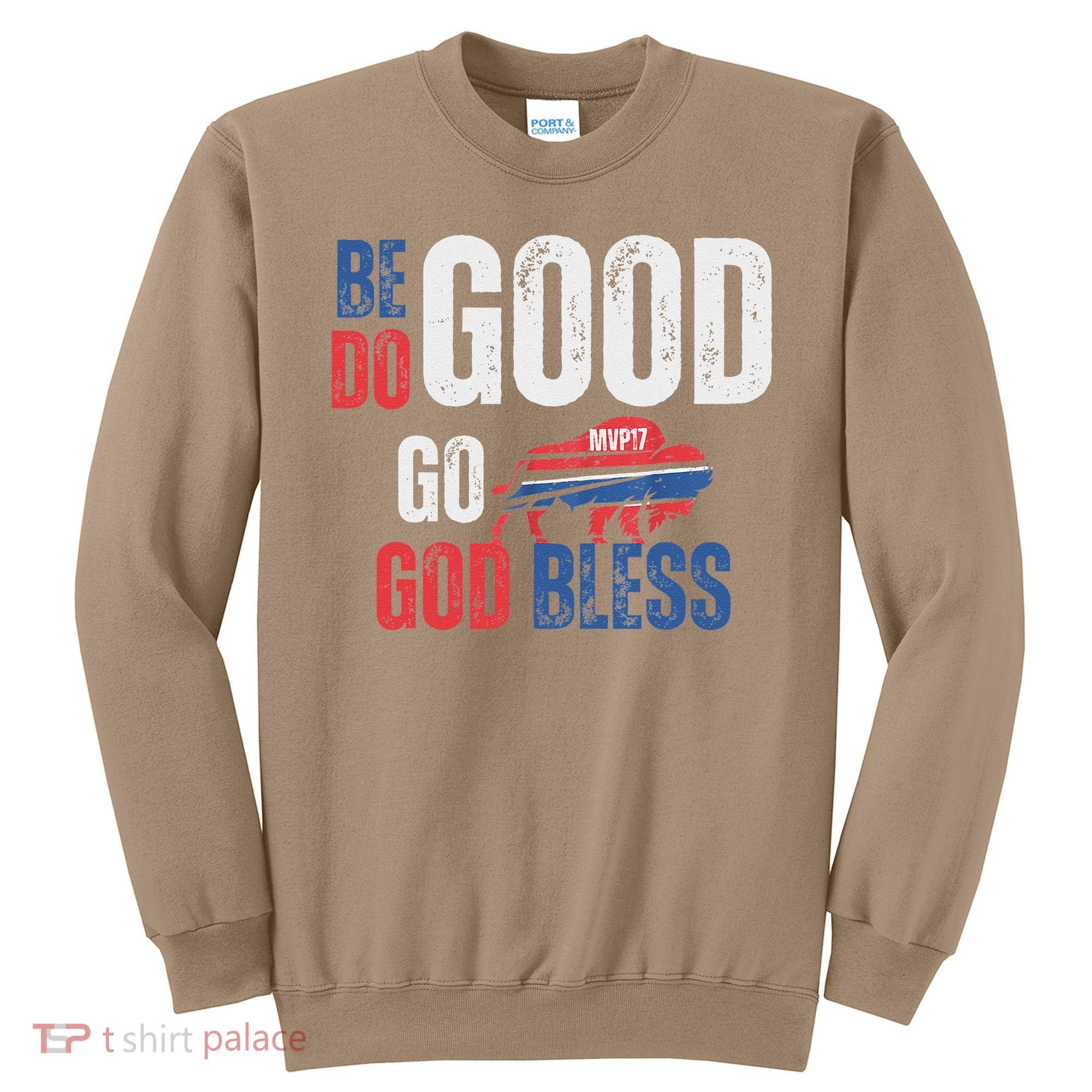 Be Good Do Good God Bless Go Buffalo Sweatshirt