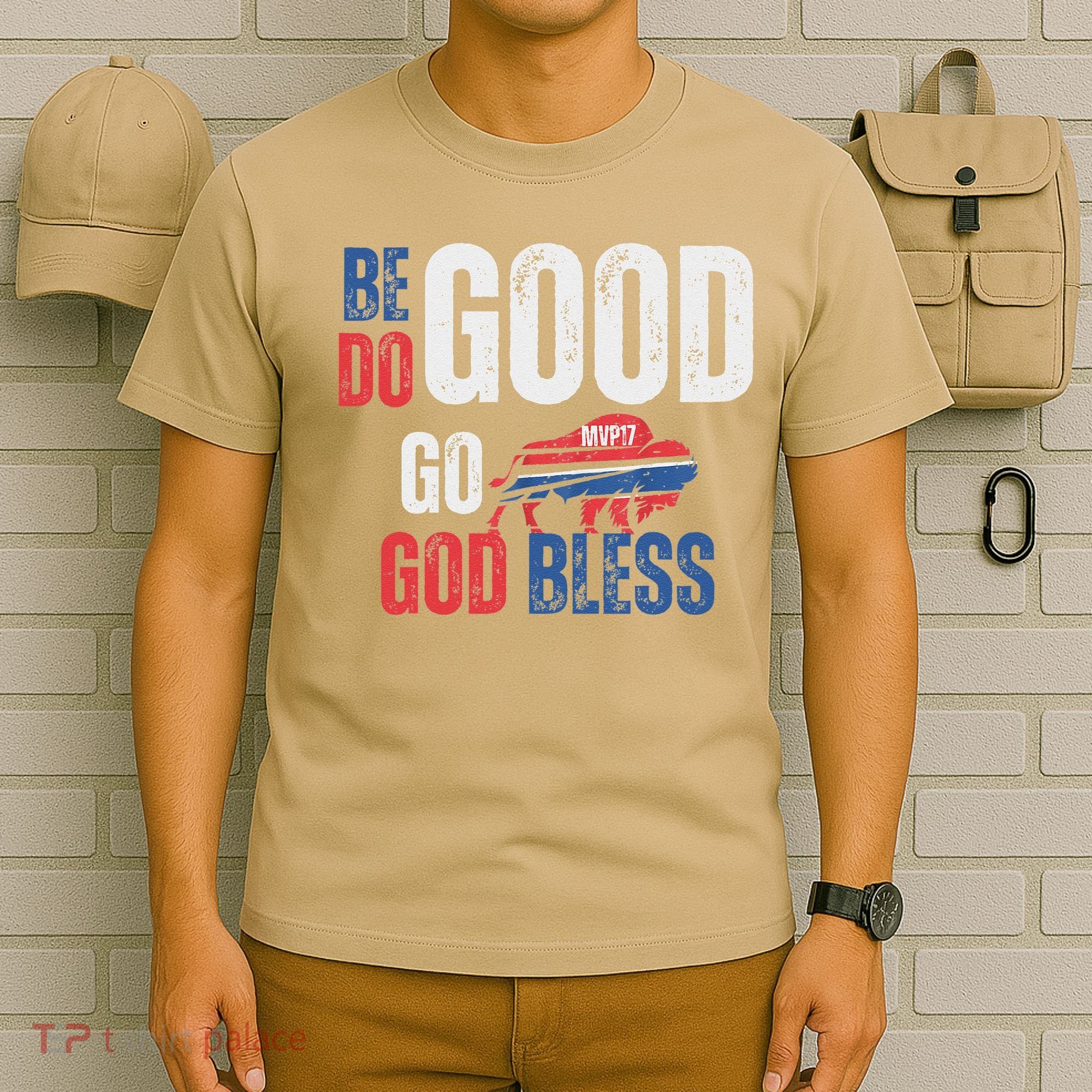 Be Good Do Good God Bless Go Buffalo T-Shirt