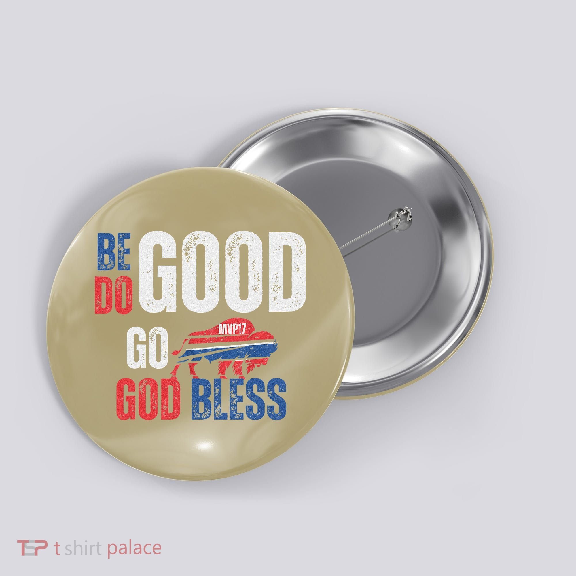 Be Good Do Good God Bless Go Buffalo Button
