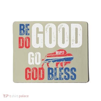 Be Good Do Good God Bless Go Buffalo Mousepad