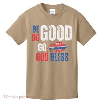 Be Good Do Good God Bless Go Buffalo Kids T-Shirt