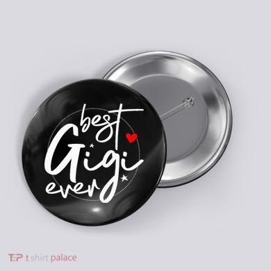 Best Gigi Ever Grandma Gigi Button