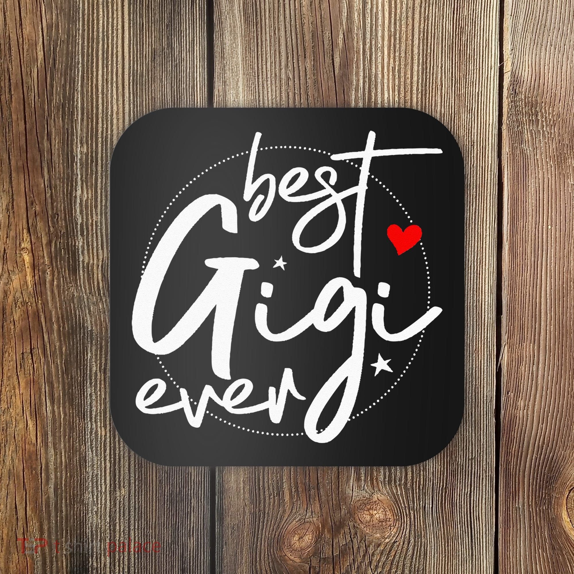Best Gigi Ever Grandma Gigi Coaster