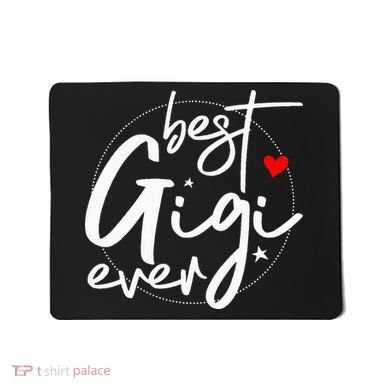 Best Gigi Ever Grandma Gigi Mousepad