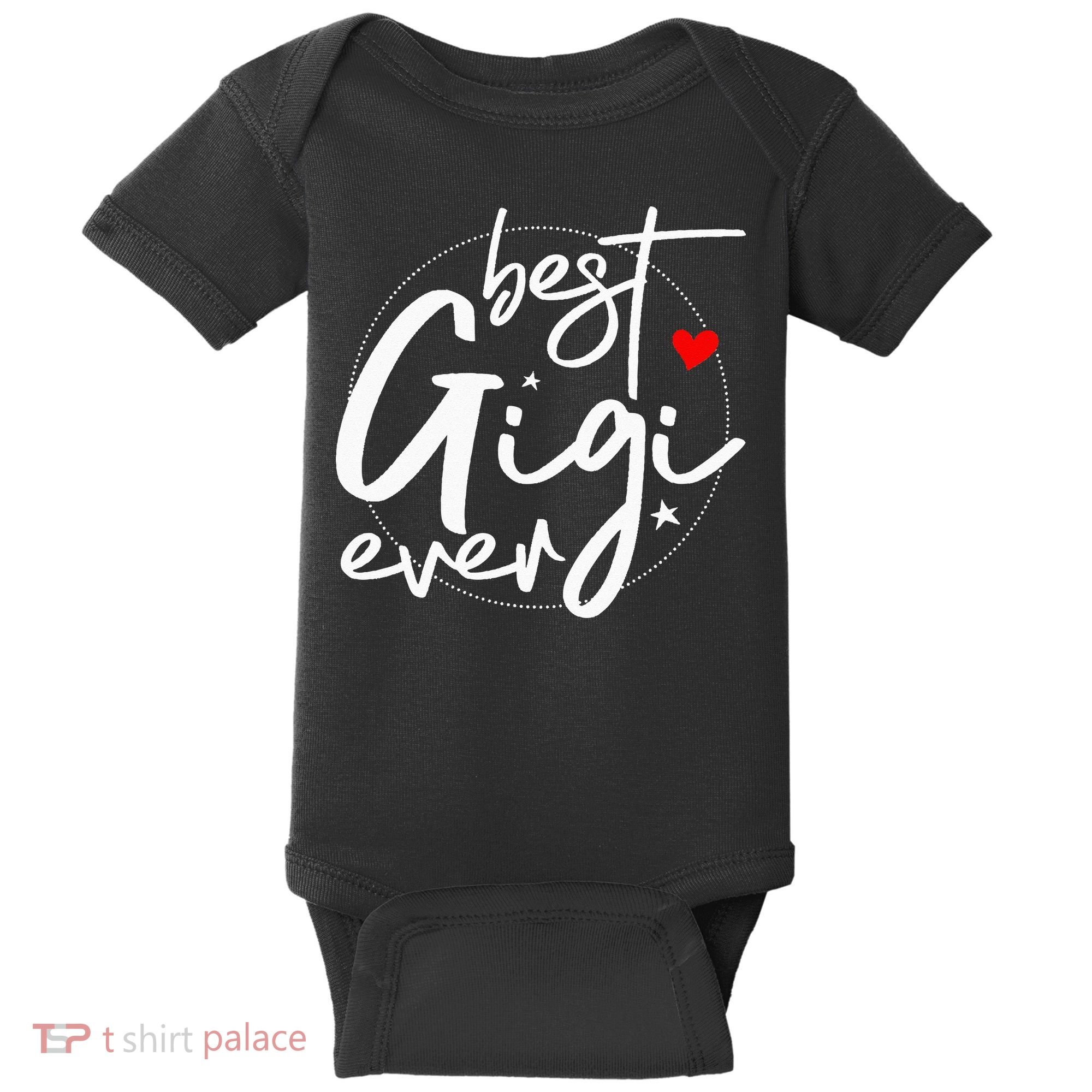 Best Gigi Ever Grandma Gigi Baby Bodysuit