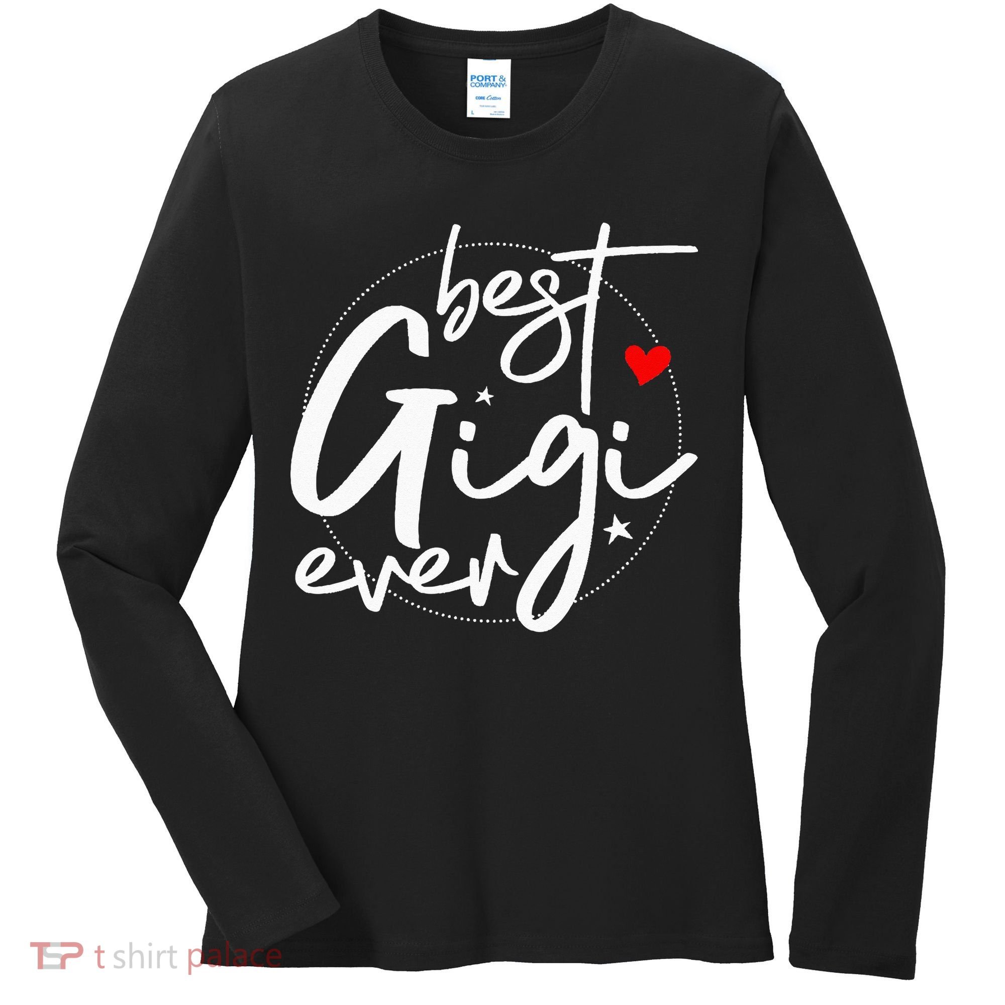Best Gigi Ever Grandma Gigi Women's Long Sleeve Shirt