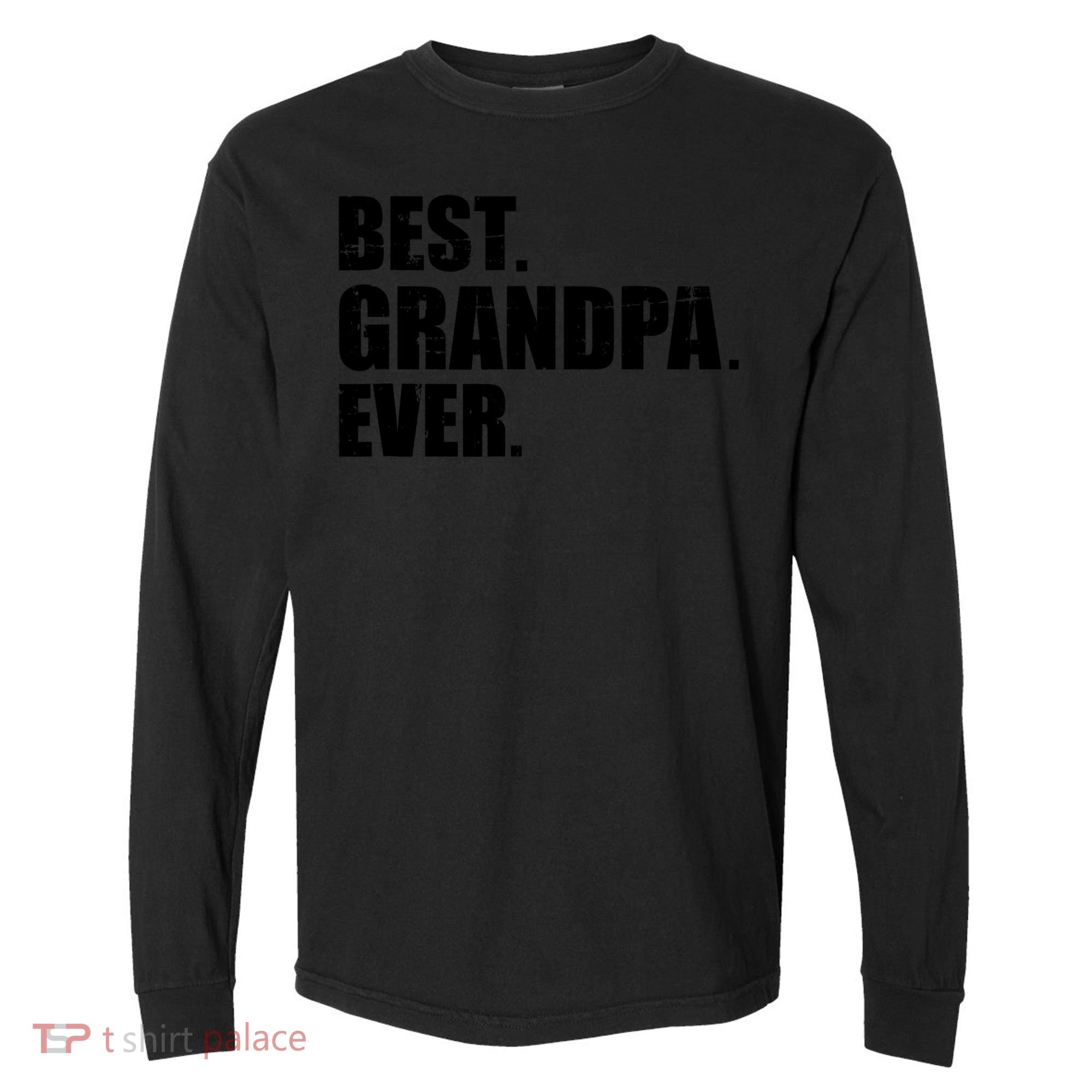 Best Grandpa Ever T Comfort Colors Heavyweight Long Sleeve T-Shirt