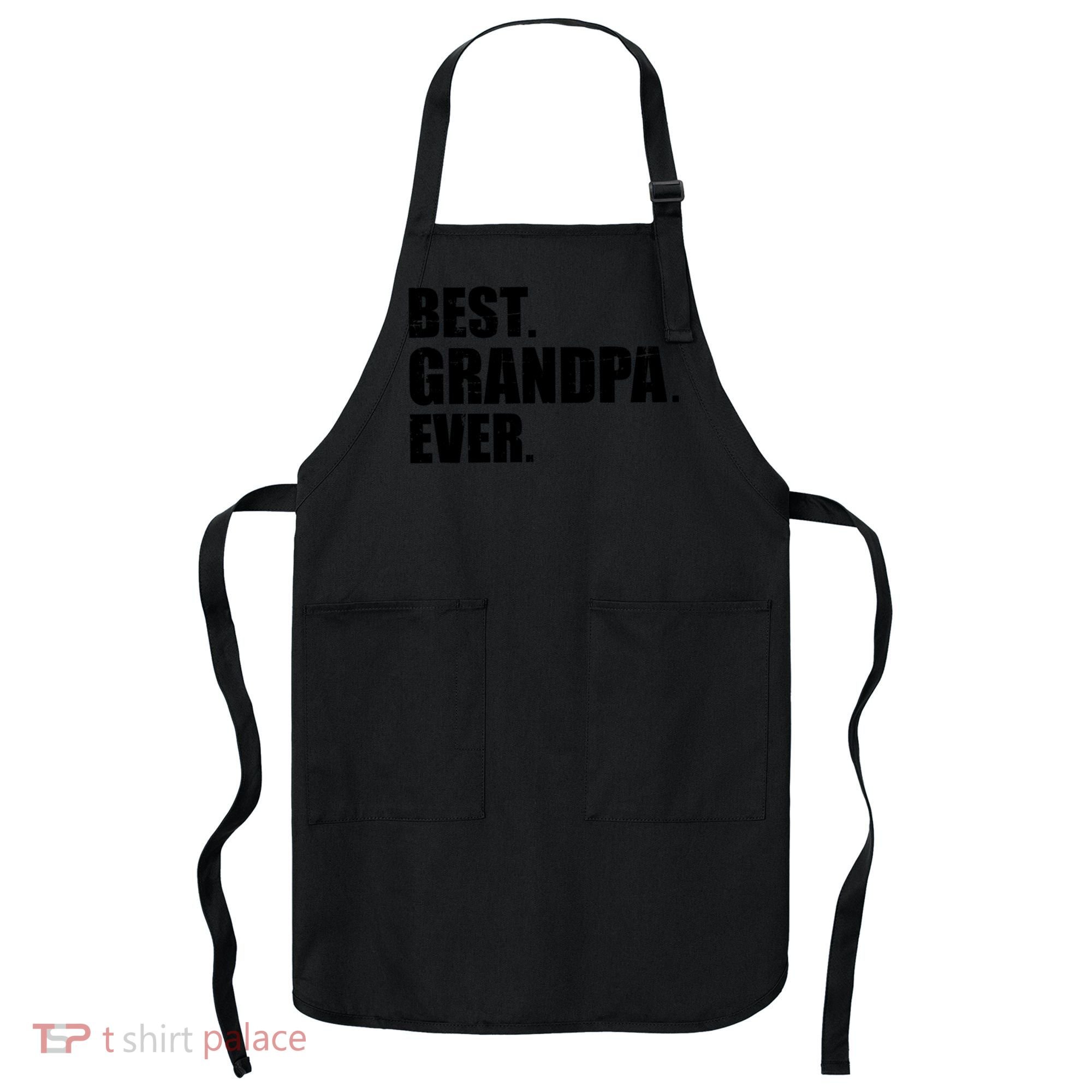 Best Grandpa Ever T Apron