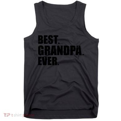 Best Grandpa Ever T Tank Top