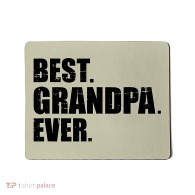 Best Grandpa Ever T Mousepad