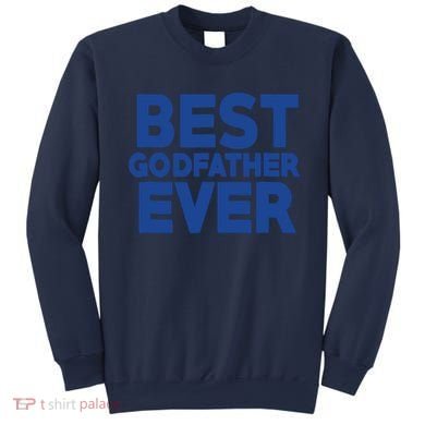 Best Godfather Ever God Father Day Baptism Uncle Gift Sweatshirt