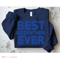 Best Godfather Ever God Father Day Baptism Uncle Gift Sweatshirt thumb 2