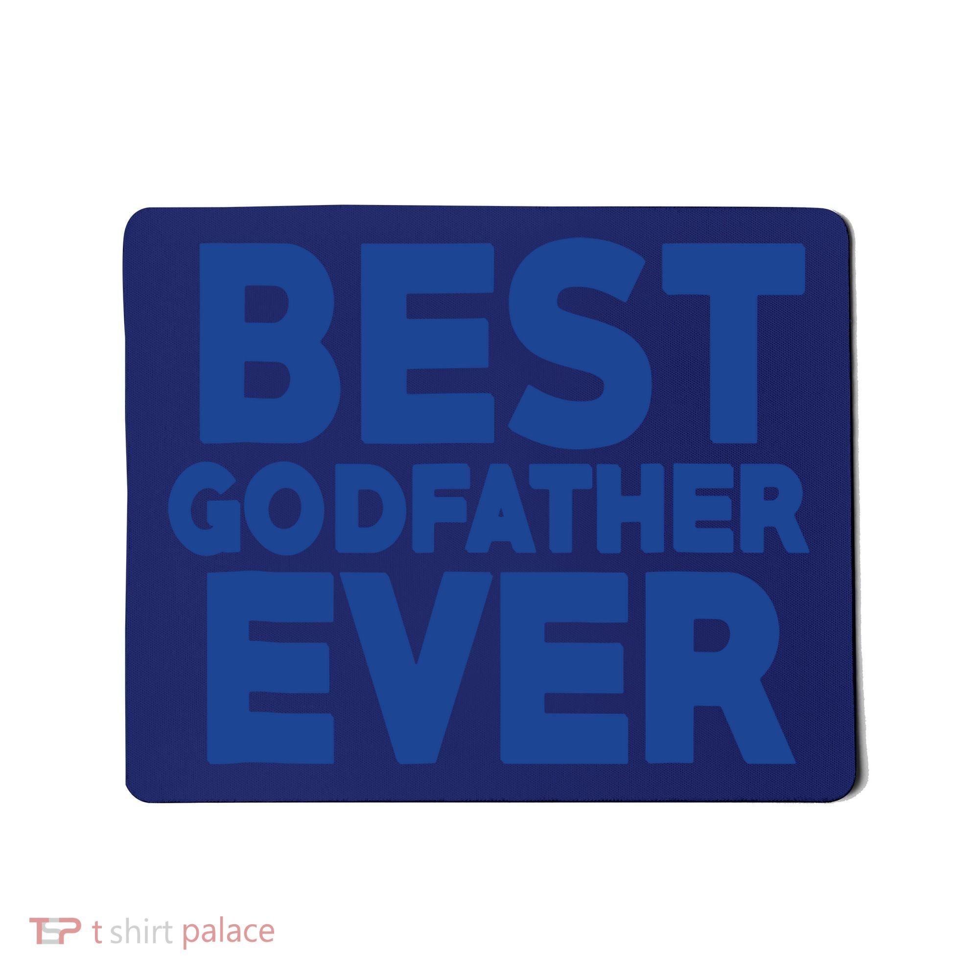 Best Godfather Ever God Father Day Baptism Uncle Gift Mousepad