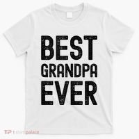 Best Grandpa Ever FatherS Day Saying For The Best Grandad T-Shirt thumb 0