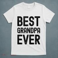 Best Grandpa Ever FatherS Day Saying For The Best Grandad T-Shirt thumb 5