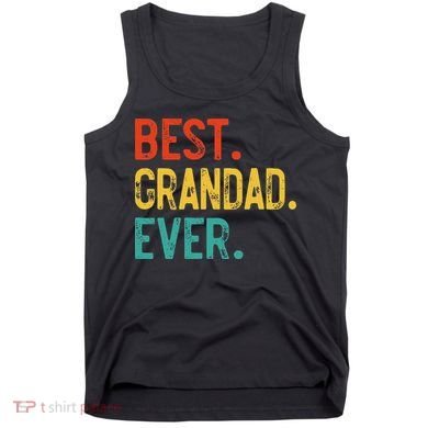 Best Grandad Ever Father's Day Grandad Tank Top