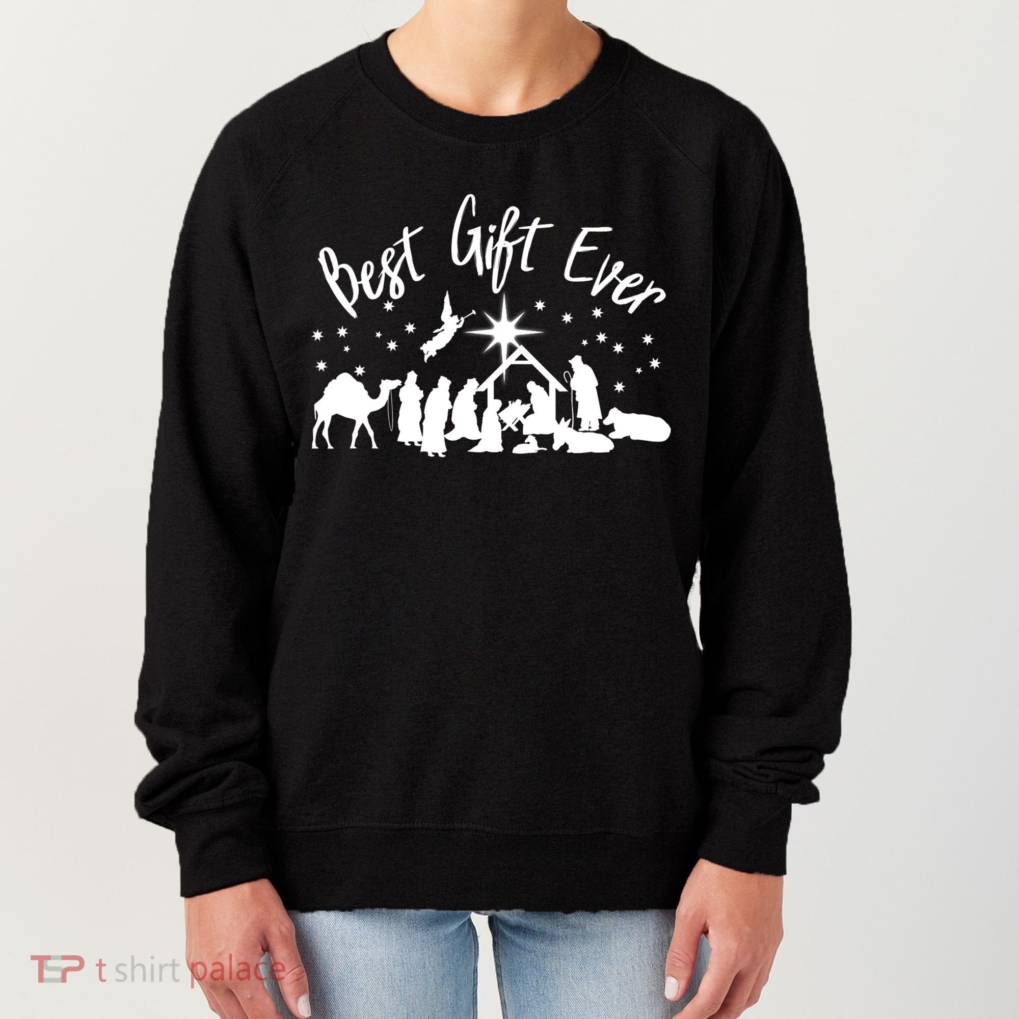 BEST GIFT EVER Christian Christmas Jesus Nativity Religious TShirt Women's Sweatshirt