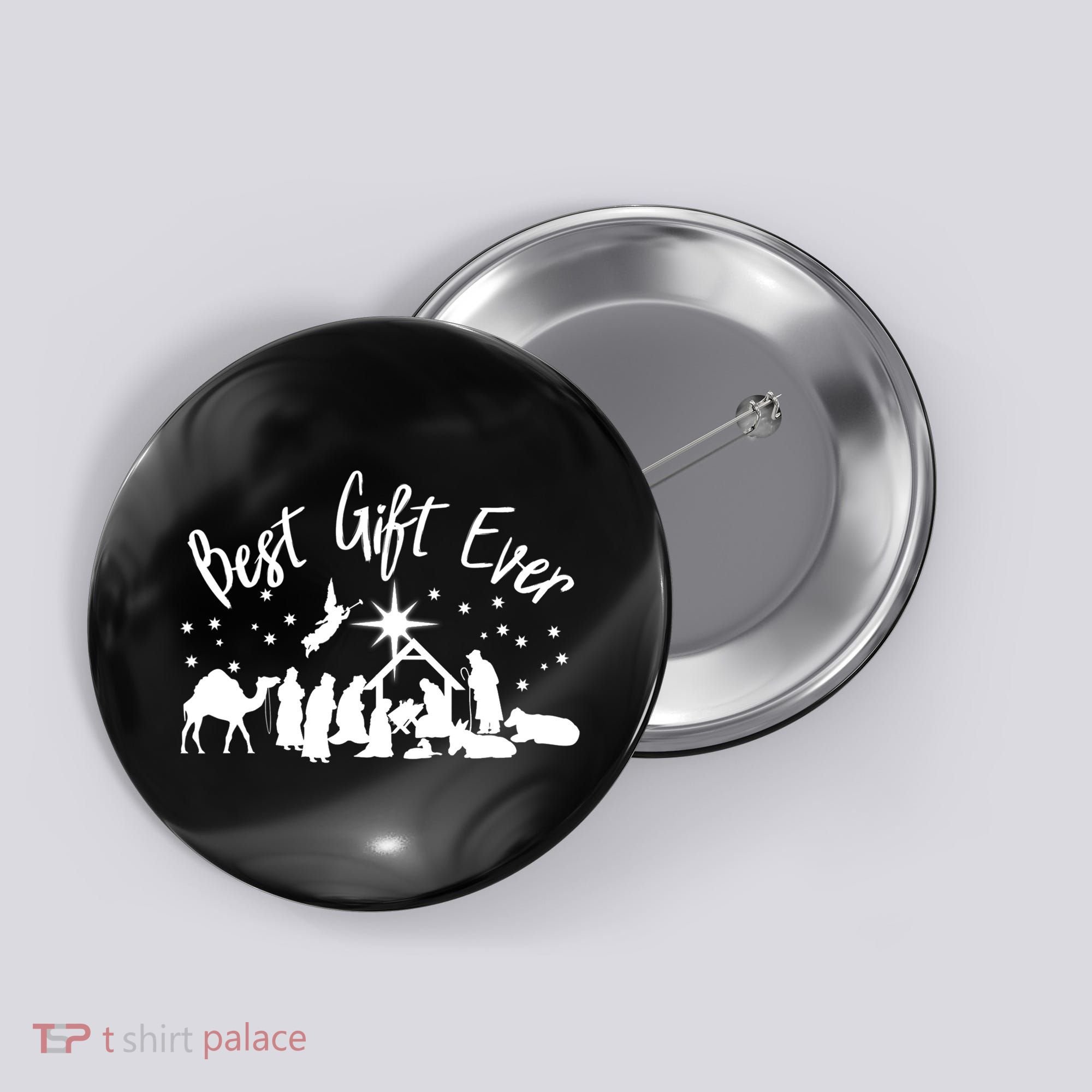 BEST GIFT EVER Christian Christmas Jesus Nativity Religious TShirt Button
