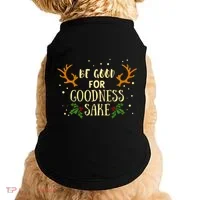 Be Good For Goodness Sake Doggie Tank thumb 0