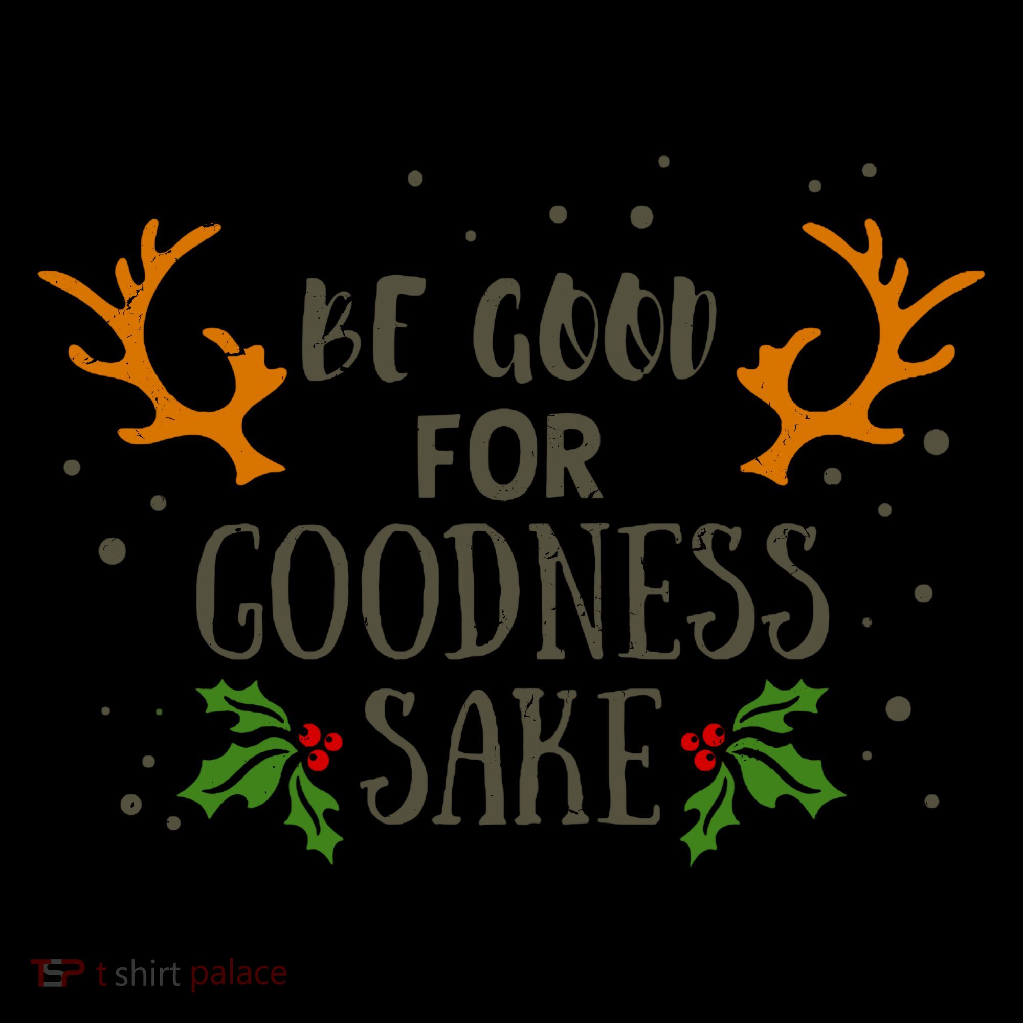 Be Good For Goodness Sake Coffee Mug
